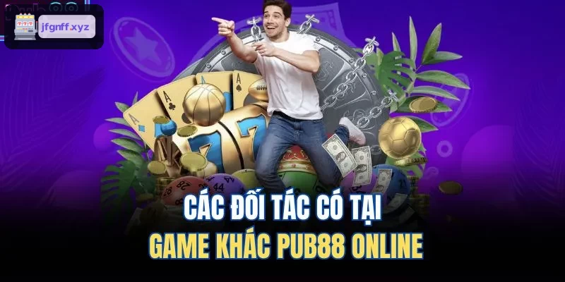Các đối tác có tại game khác 388BET online