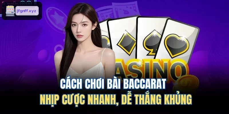 hướng dẫn chơi baccarat