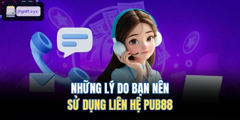 Lý do bạn nên chọn liên hệ 388BET