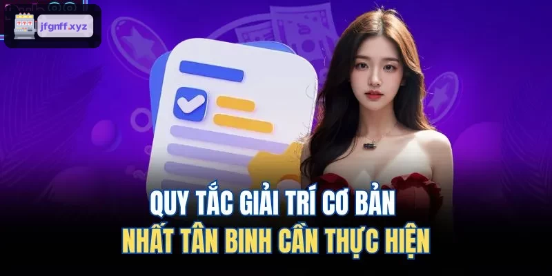 Các nguyên tắc giải trí cơ bản dành cho người mới